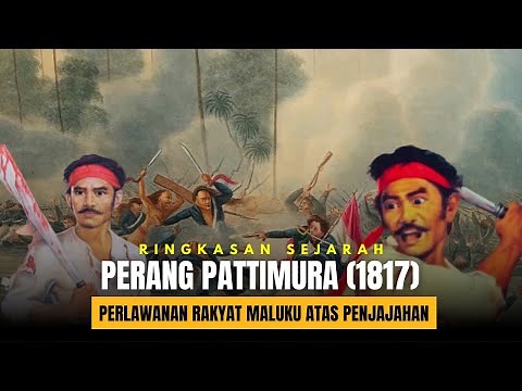 (1817) PERANG MALUKU VS BELANDA - Sejarah Singkat Perang Pattimura