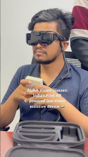 AURA vision glasses: India’s first AR powered low vision assistive device #aura #madeinindia #rp