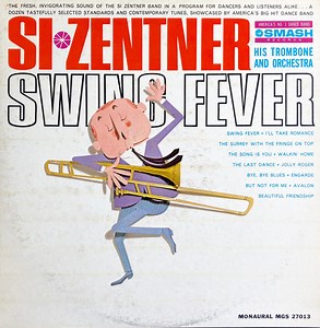 Si Zentner His Trombone And  Orchestra - Swing Fever
