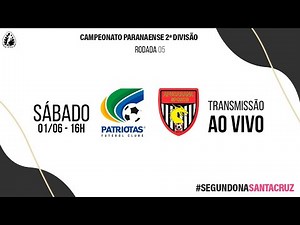SEGUNDONA SANTA CRUZ | Patriotas x Apucarana - Rodada 5