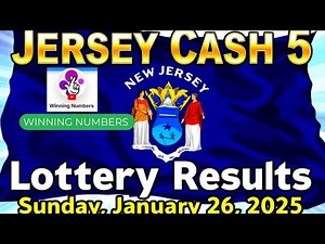 New Jersey Lottery Results: Jersey Cash 5 Winning Numbers for 1/26/25!