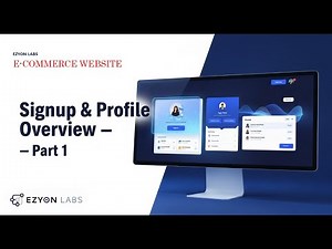 Modern E-Commerce Signup System & Profile overview | Ezyon Labs Project (Part 1)