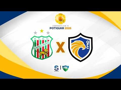 (🔴 AO VIVO) BARAÚNAS X QFC | 1º RODADA DO CAMPEONATO POTIGUAR SUB-15 2026