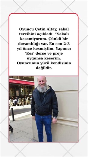 Çetin Altay Sakal Tercihini Açıkladı: “Oyuncunun Yüzü Kendinin Değildir”