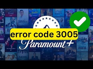 Paramount plus error code 3005 | Error code 3002 Paramount