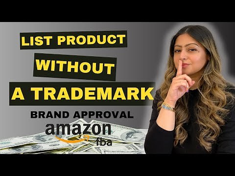 Brand Approval Tutorial On Amazon Seller Central (List Product Without Trademark)