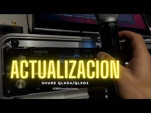 Como actualizar un sistema Shure QLXD4 y su transmisor.🎤 Guía paso a paso!