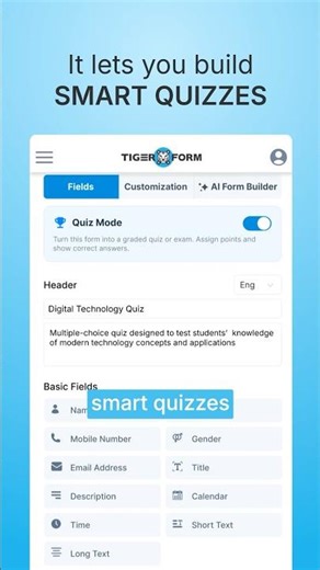 Turn your forms into auto-graded quizzes in seconds using TIGER FORM