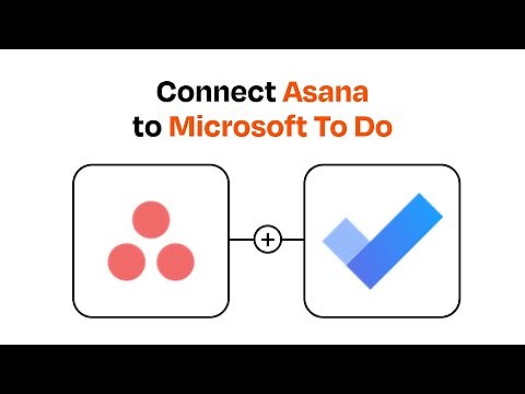 How to connect Asana to Microsoft To Do - Easy Integration