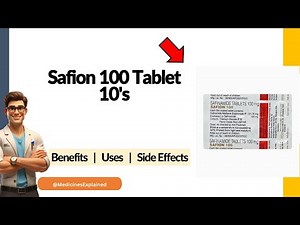 Safion 100 Tablet Uses | Side Effects & Dosage