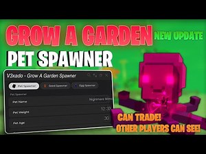 Latest FE Grow A Garden Script Pet Spawner | New Update 🔥 | No Key & Direct Link 📜 No Ban!