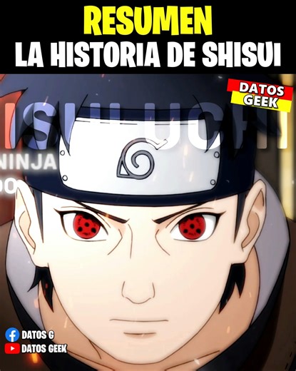 694K views · 39K reactions |  RESUMEN La HISTORIA De Shisui Uchiha | El Ninja que lo dio Todo Naruto Shippuden #naruto #narutoshippuden | DATOS G | Facebook