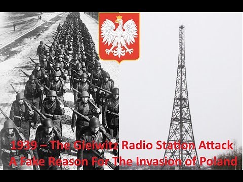 1939 – The Gleiwitz Radio Station Attack: A Fake Reason For The Invasion of Poland