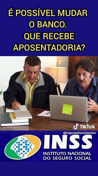 Aposentado pode Trocar o Banco do Benefício?