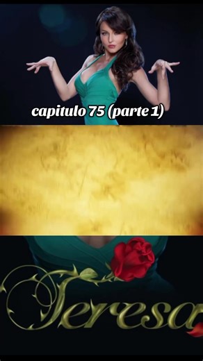 capitulo 75 (parte 1) #teresa #mixnovelas #novelas #fyp #parati