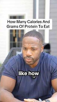 How Many Calories And Grams Of Protein To Eat