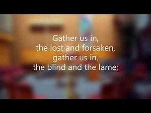 Gather Us In