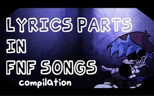 FNF歌曲中的歌词｜Lyrics parts in FNF songs | Compilation (CHECK DESC)