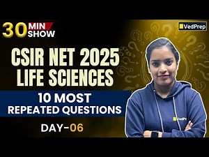 10 Most Repeated CSIR NET 2025 Life Sciences Questions Series | Day 6 | 30 Min Rapid Practice