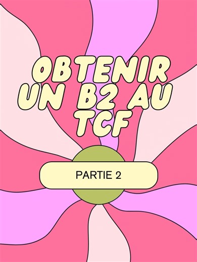Obtenir un B2 au TCF : Guide et Astuces