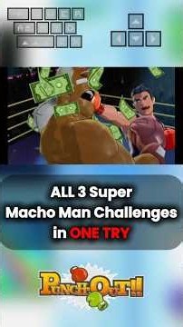 ALL 3 SUPER MACHO MAN CHALLENGES IN ONE TRY #punchout #punchoutwii