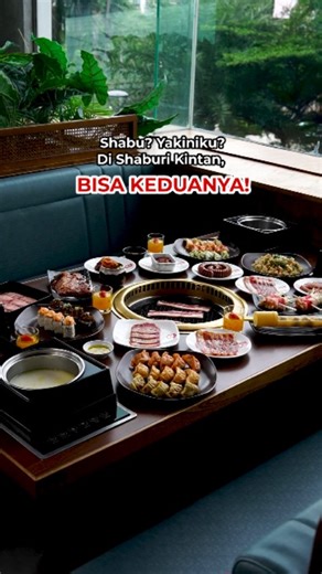 Nge-grill dan shabu sepuasnya di Shaburi Kintan 🤩🙌🏻 Daging Jepang premium yang super tender & juicy, plus 140 buffet melimpah siap nemenin momen makan rame-rame kamu!🥩🔥 | Kintan Buffet