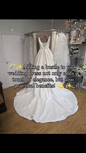 Adding a bustle to your wedding dress not only adds a touch of...