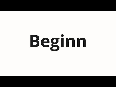 How to pronounce Beginn