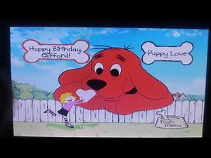 Opening to My Favorites DVD 2002 Clifford the Big Red Dog: Happy Birthday Clifford!