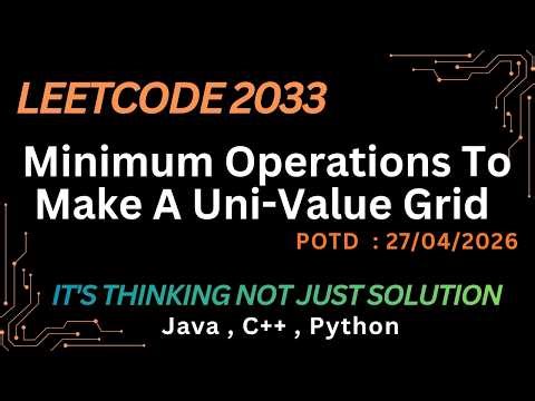Minimum Operations to Make a Uni-Value Grid | LeetCode 2033 | Basic To Optimal | ‪@DCodeThought‬