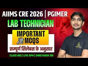 AIIMS CRE 2025 Lab Technician Class | PGIMER Lab Technician Class #665 | DMLT & MLT classes