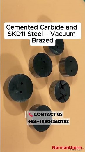 Cemented Carbide and SKD11 Steel – Vacuum Brazed ⚙️🔥