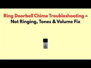 Ring Doorbell Chime Troubleshooting – Not Ringing, Tones & Volume Fix