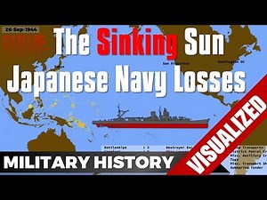 The Sinking Sun - Time-Lapse Japanese Navy Losses - IJN - World War 2