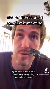 every conference question ever | source: Dr. Glaucomflecken https://www.tiktok.com/@drglaucomflecken | Shit Academics Say