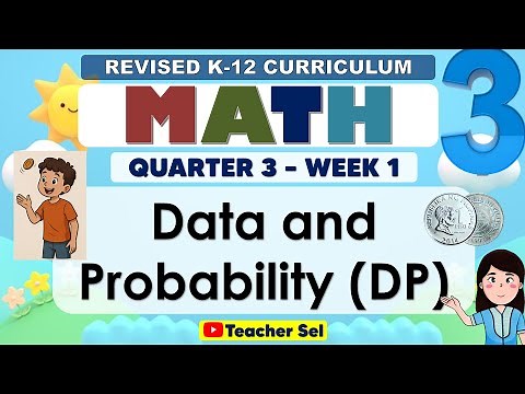 Math 3 Quarter 3 Week 1 Revised K-12 Data and Probability (DP)