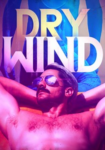 Dry Wind - Stream: Jetzt Film online finden und anschauen