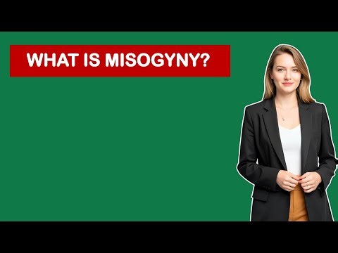 What Is Misogyny?