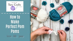 How to Make Perfect Pom Poms Yarn Crafts for Kids