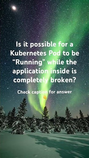 Why a pod running doesn’t mean your app is working in Kubernetes
