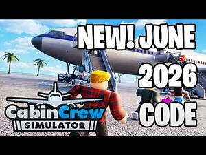 ✈️ CABIN CREW SIMULATOR CODES [ROBLOX] *NEW* ALL WORKING JUNE 2026 CODES