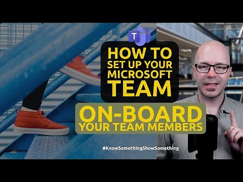 On-boarding your team members - How to set up your Microsoft Team
