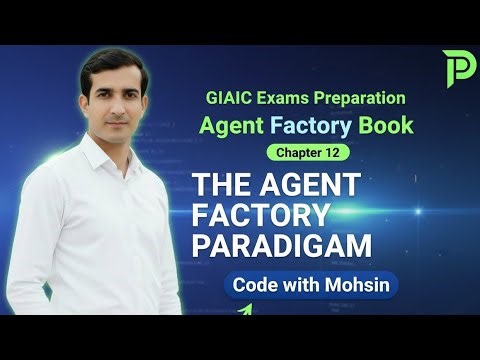 GIAIC Exams Preparation | Agent Factory | The Agent Factory Paradigm 🚀