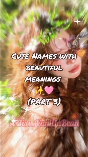which one is yours?✨💐 Cute names with beautiful meanings (part3) #fypシ #aesthetic #cutename