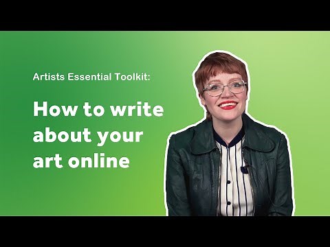 How to write about your art online | Artists Essential Toolkit