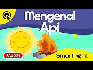 4 HAL TENTANG API YANG KAMU HARUS TAHU... (SmartPoint PAU004)