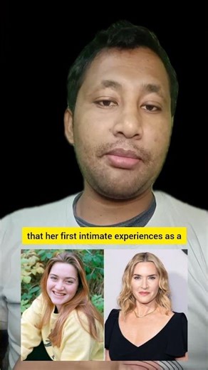 Kate Winslet revealed that her "first intimate experiences"