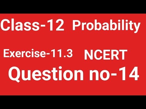 ||Probability||Class-12||Questions-14||NCERT||Exercise-13.3||