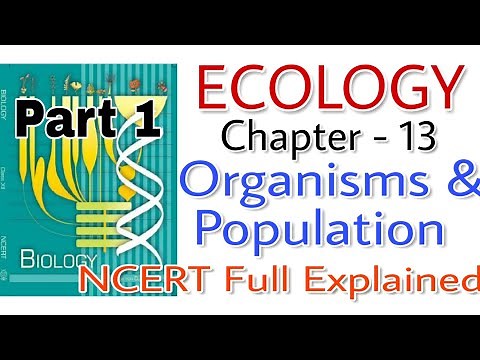 NCERT Ch-13 Organisms and Population Ecology class 12 Biology Full explained NCERT For BOARDS & NEET