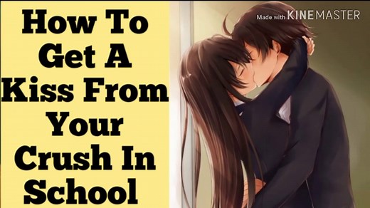 How to Get a Kiss From Your Crush In School || Best Method To Get A Kiss From Your Crush In School